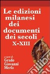 Le edizioni milanesi dei documenti dei secoli X-XIII libro