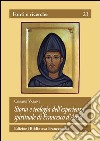 Storia e teologia dell'esperienza spirituale di San Francesco d'Assisi libro
