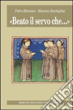 «Beato il servo che...» libro