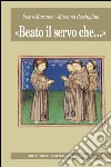 «Beato il servo che...» libro