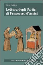 Lettura degli «Scritti» di Francesco d'Assisi libro