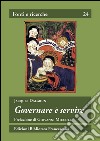 Governare è servire. Saggio di democrazia medievale libro