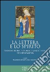 La lettera e lo spirito. Studi di cultura e vita religiosa (secc. XII-XV) per Edith Pásztor libro
