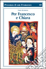 Per Francesco e Chiara libro