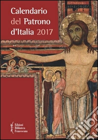 Calendario del patrono d'Italia 2017 libro