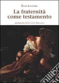 La fraternità come testamento