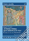 «Omnia Verba que disimus in via». Percorsi di ricerca francescana libro di Dalarun Jacques