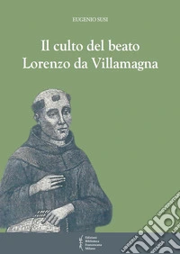 Il culto del beato Lorenzo da Villamagna
