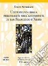 L'importanza della personalità nell'ascendente di san Francesco d'Assisi libro