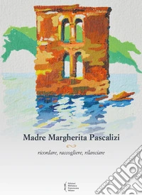 Madre Margherita Pascalizi