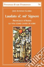 Laudato sì, mì Signore libro