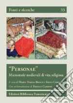 Personae. Microstorie medievali di vita religiosa libro