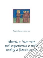 Libertà e fraternità nell'esperienza e nella teologia francescane