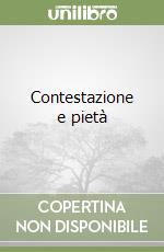 Contestazione e pietà
