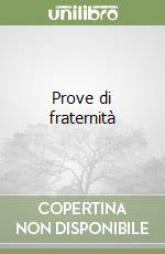 Prove di fraternità libro