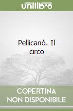 Pellicanò. Il circo libro