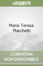 Maria Teresa Marchetti libro