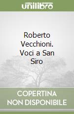 Roberto Vecchioni. Voci a San Siro