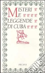 Misteri e leggende di Cuba libro