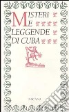 Misteri e leggende di Cuba libro