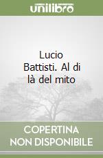 Lucio Battisti. Al di là del mito libro