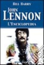 John Lennon. L'enciclopedia