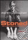 Stoned. Come s'inventa la più grande rock'n'roll band del mondo libro