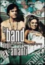 La band degli ex-amanti. Hank, Lilly, Shaz, Walt e il rock'n'roll sulla strada libro