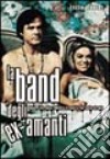 La band degli ex-amanti. Hank, Lilly, Shaz, Walt e il rock'n'roll sulla strada libro di Kennedy Pagan