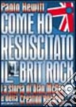 Come ho resuscitato il brit rock. Alan McGee e la storia della Creation Records