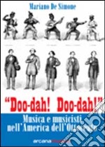 Doo-dah! Doo-dah! Musica e musicisti nell'America dell'Ottocento
