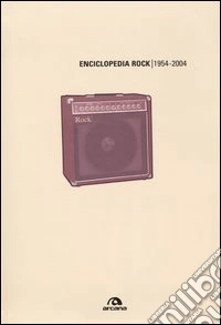 Enciclopedia rock 1954-2004