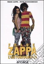 Frank Zappa. L'autobiografia libro