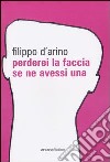 Perderei la faccia se ne avessi una libro