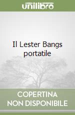 Il Lester Bangs portatile libro