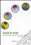 Ticket to write. Giovani scrittori italiani e canzoni dei Beatles libro di Michelone G. (cur.)