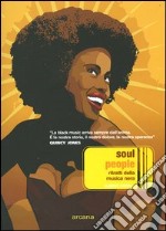 Soul people. Ritratti della musica nera libro