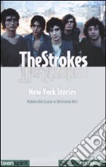 The Strokes. New York stories