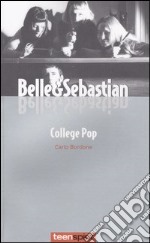 Belle & Sebastian. College pop libro