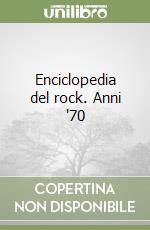 Enciclopedia del rock. Anni '70 libro