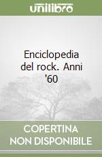 Enciclopedia del rock. Anni '60 libro