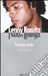 Lenny Kravitz. Tra funk e fede libro