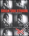 Sulla sua strada. In viaggio con Luciano Ligabue. Ediz. illustrata libro