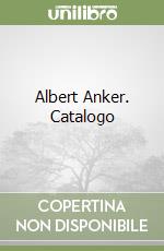 Albert Anker. Catalogo libro