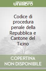 Codice di procedura penale della Repubblica e Cantone del Ticino libro