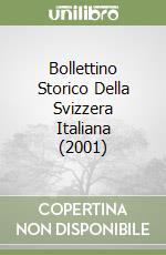 Bollettino Storico Della Svizzera Italiana (2001) libro