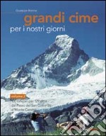 Grandi cime per i nostri giorni. Vol. 2: Dal passo del S. Gottardo al monte Cervino libro