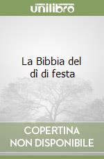 La Bibbia del dì di festa libro