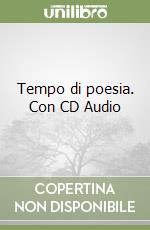 Tempo di poesia. Con CD Audio