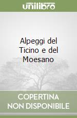 Alpeggi del Ticino e del Moesano libro